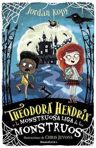 Theodora Hendrix y la Monstruosa Liga de los Monstruos | 9788418417290 | Kopy, Jordan | Librería online de Figueres / Empordà