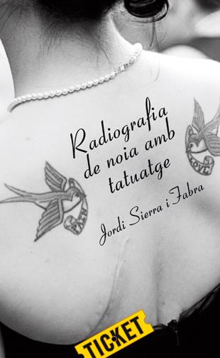 Radiografia de noia amb tatuatge | 9788424647674 | Sierra i Fabra, Jordi | Llibreria online de Figueres i Empordà