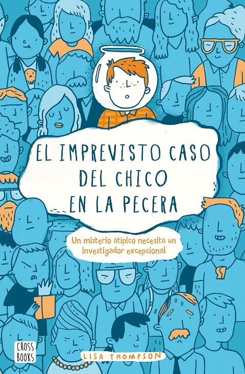 El imprevisto caso del chico en la pecera | 9788408169352 | Lisa Thompson | Librería online de Figueres / Empordà