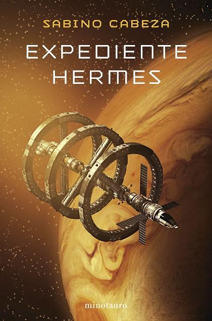 Expediente Hermes - Premio Minotauro 2025 | 9788445019566 | Cabeza Abuín, Sabino | Llibreria online de Figueres i Empordà
