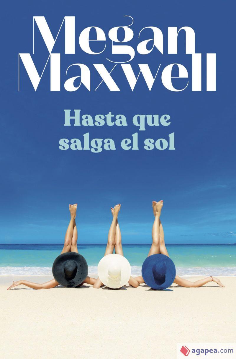 Hasta que salga el sol | 9788408255130 | Maxwell, Megan | Llibreria online de Figueres i Empordà
