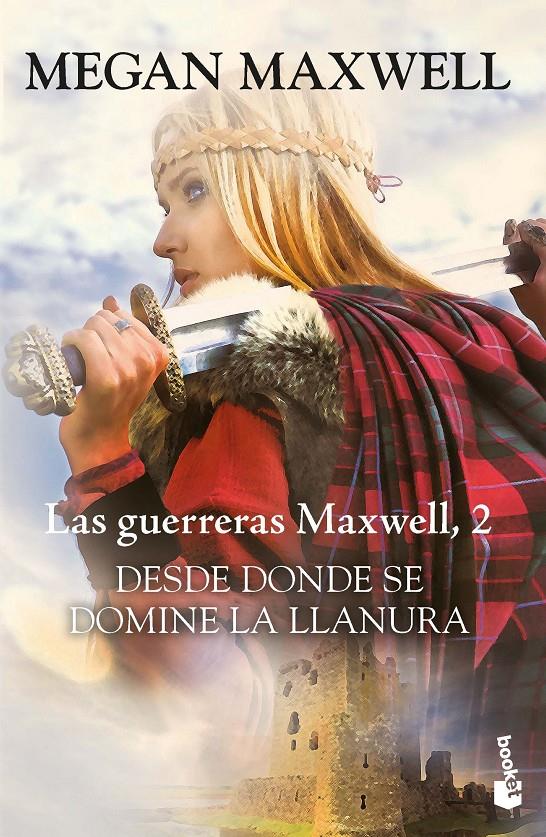 Desde donde se domine la llanura (Las guerreras Maxwell #02) | 9788408193890 | Maxwell, Megan | Llibreria online de Figueres i Empordà