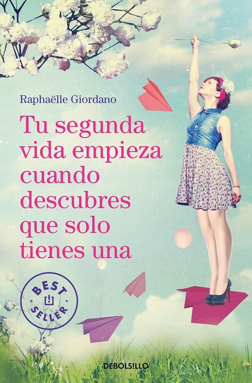 Tu segunda vida empieza cuando descubres que solo tienes una | 9788466349987 | Giordano, Raphaëlle | Librería online de Figueres / Empordà