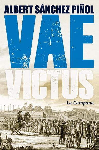 Vae Victus (CAT) | 9788416457274 | Sánchez Piñol, Albert | Llibreria online de Figueres i Empordà