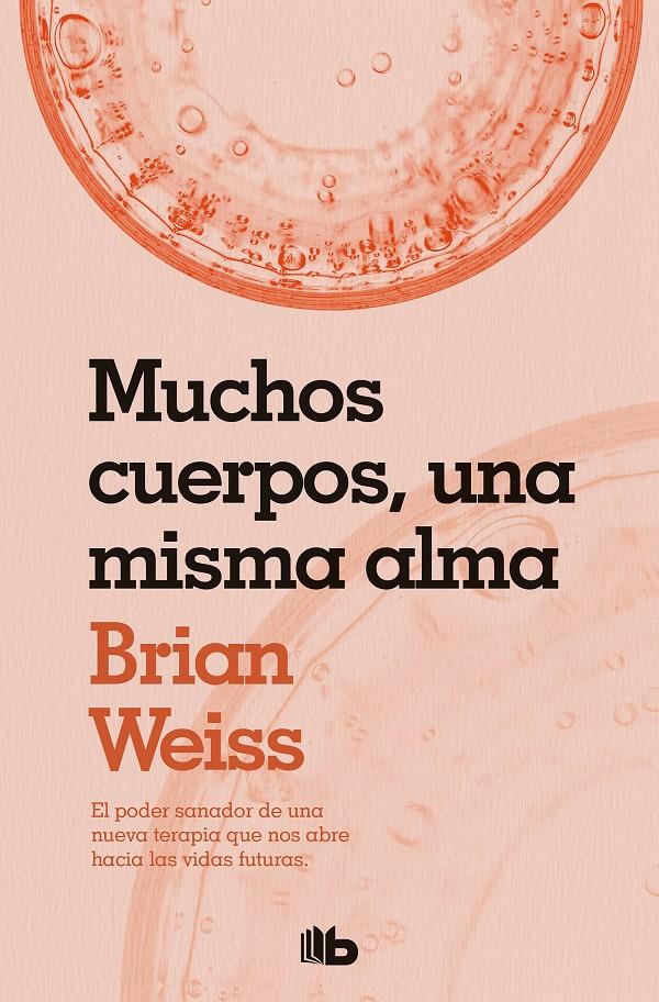 Muchos cuerpos, una misma alma | 9788490706817 | Weiss, Brian | Librería online de Figueres / Empordà