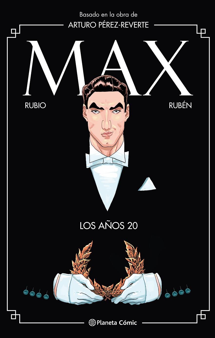 Max. Los años 20 | 9788491739777 | Pérez-Reverte, Arturo/Rubio, Salva/Rincón, Rubén del | Librería online de Figueres / Empordà