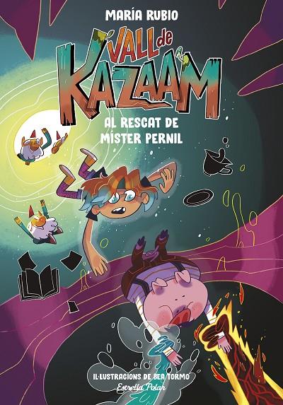 Vall de Kazaam #03. Al rescat de Míster Pernil | 9788413893433 | Rubio, María/Tormo, Bea | Llibreria online de Figueres i Empordà