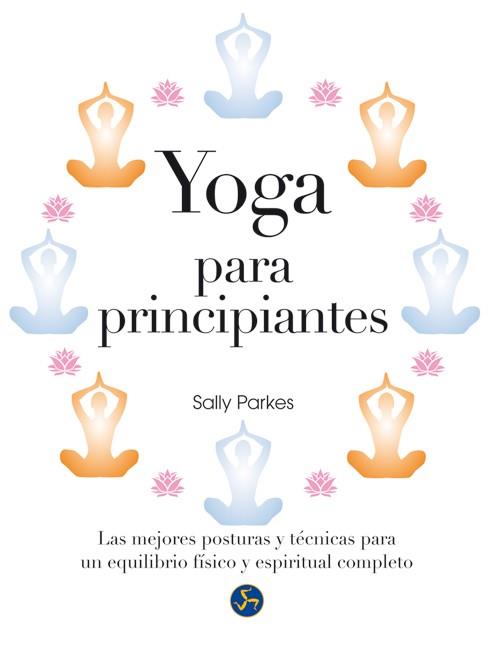 Yoga para principiantes | 9788415887034 | Parkes, Sally | Llibreria online de Figueres i Empordà