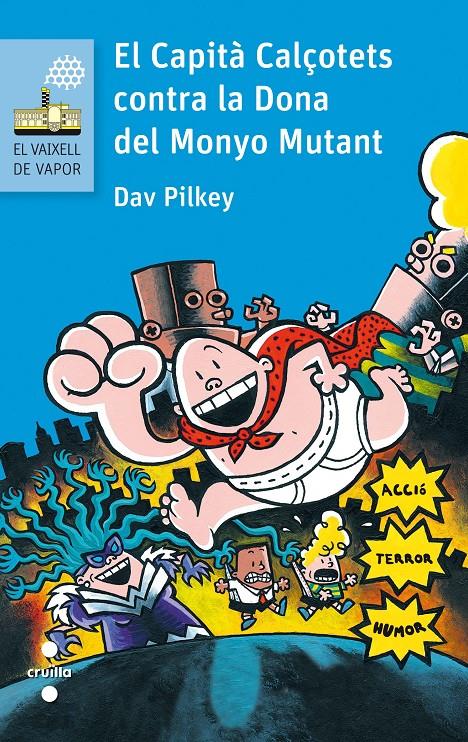 CONTRA LA DONA DEL MONYO MUTANT (El Capità Calçotets) | 9788466141642 | Dav Pilkey | Librería online de Figueres / Empordà