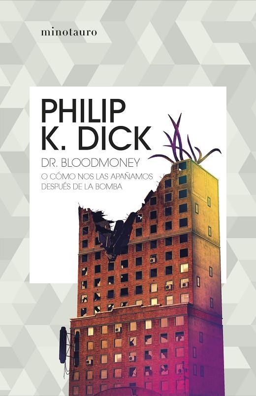 Dr. Bloodmoney o cómo nos las apañamos después de la bomba | 9788445007402 | Dick, Philip K. | Llibreria online de Figueres i Empordà