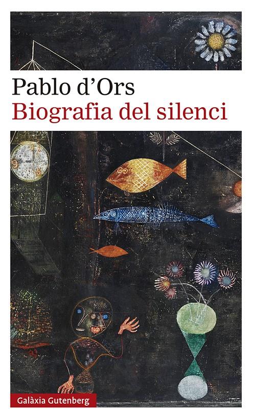 Biografia del silenci | 9788418218187 | d'Ors, Pablo | Librería online de Figueres / Empordà