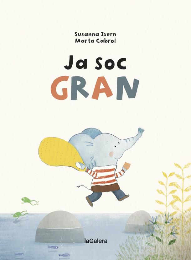 Ja soc GRAN | 9788424668259 | Isern, Susanna | Llibreria online de Figueres i Empordà