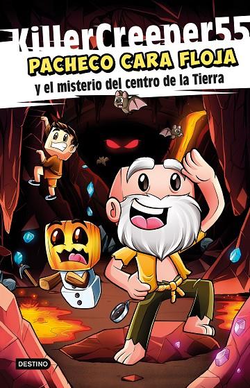 Pacheco Cara Floja #01. Pacheco Cara Floja y el misterio del centro de la Tierra | 9788408253730 | KillerCreeper55 | Librería online de Figueres / Empordà