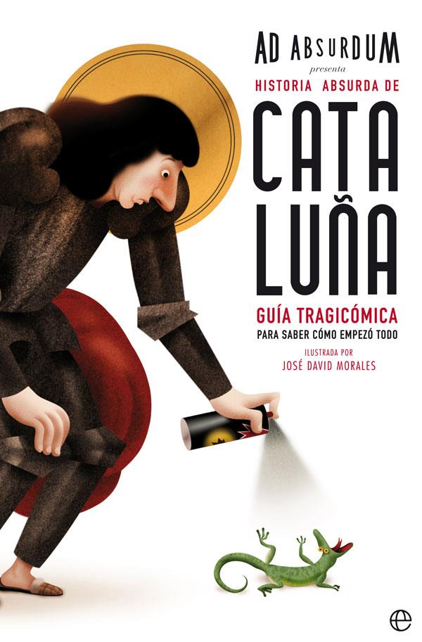 Historia absurda de Cataluña | 9788491642466 | Absurdum, Ad | Librería online de Figueres / Empordà
