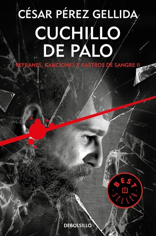 Cuchillo de palo (Refranes, canciones y rastros de sangre 2) | 9788466341943 | César Pérez Gellida | Llibreria online de Figueres i Empordà