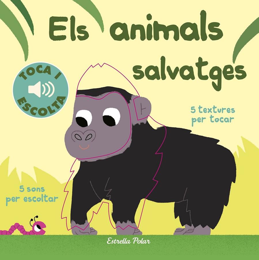Els animals salvatges. Toca i escolta | 9788491372127 | Billet, Marion | Librería online de Figueres / Empordà