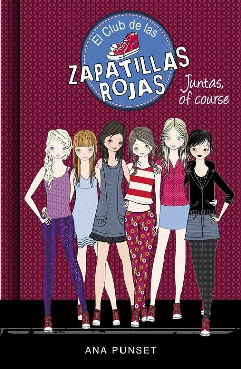 Juntas, of course (El Club de las Zapatillas Rojas 8) | 9788490436134 | PUNSET, ANA/GONZALEZ, PAULA | Llibreria online de Figueres i Empordà