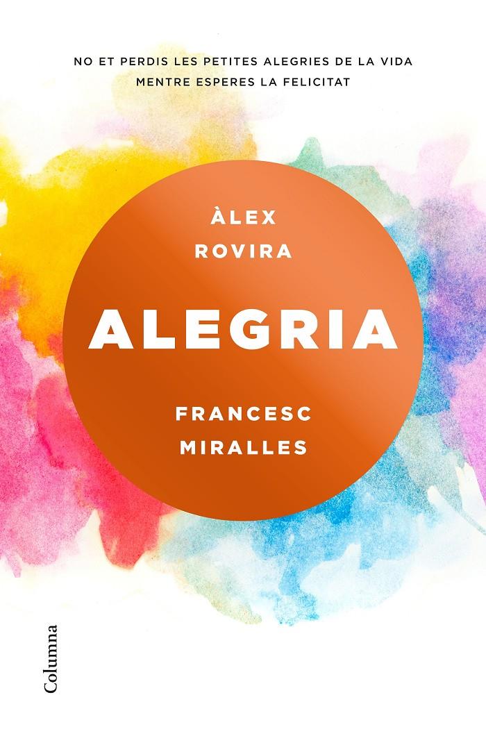 Alegria (CAT) | 9788466423243 | Rovira Celma, Álex / Miralles, Francesc | Librería online de Figueres / Empordà
