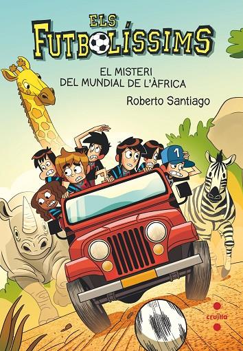 El misteri del Mundial de l'Àfrica (Els Futbolissims #22) | 9788466150705 | Santiago, Roberto | Llibreria online de Figueres i Empordà