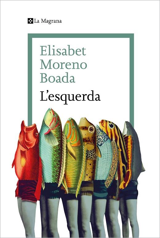L'esquerda | 9788419334077 | Moreno Boada, Elisabet | Llibreria online de Figueres i Empordà