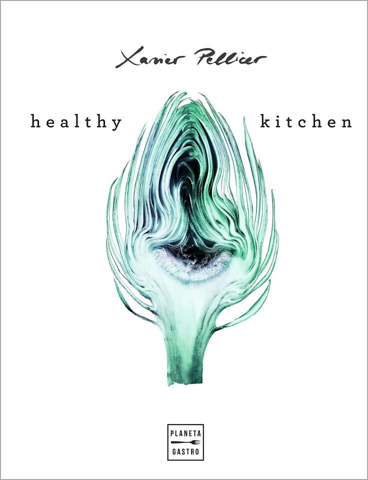 Healthy Kitchen | 9788408218265 | Pellicer, Xavier | Llibreria online de Figueres i Empordà