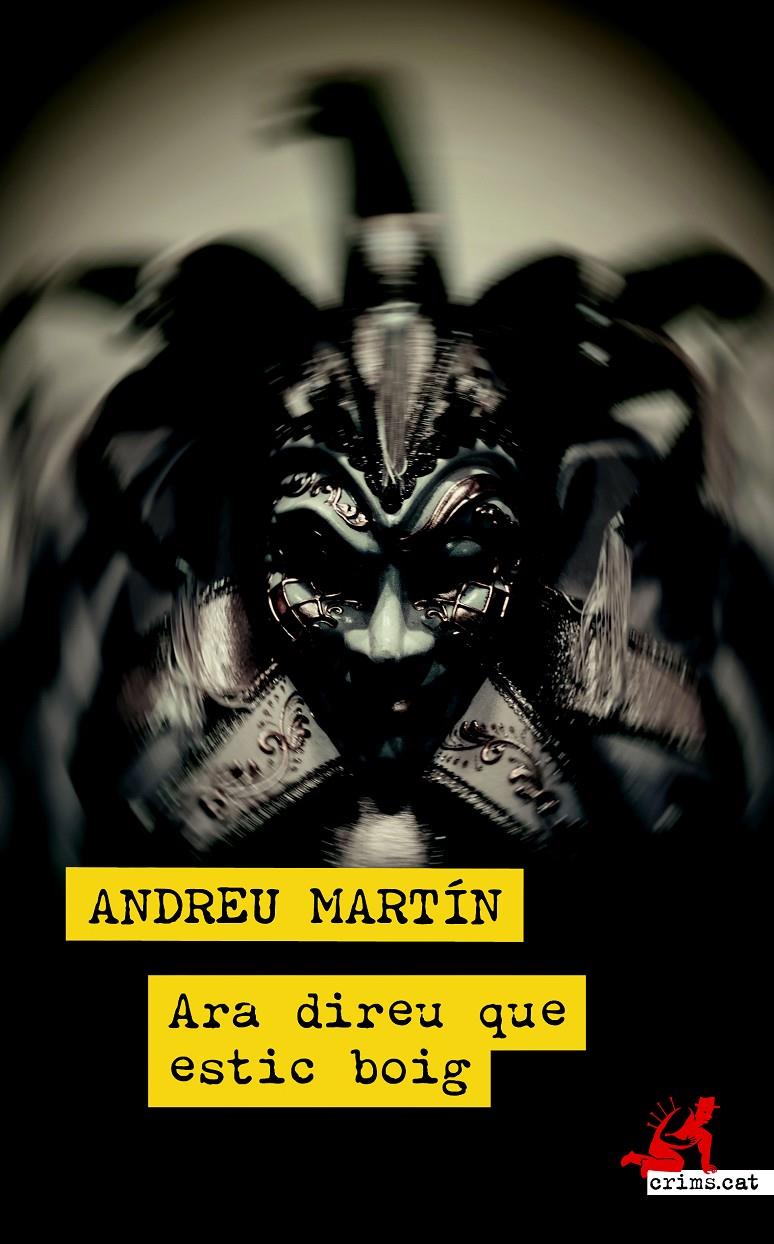 Ara direu que estic boig | 9788417847807 | Martín, Andreu | Librería online de Figueres / Empordà