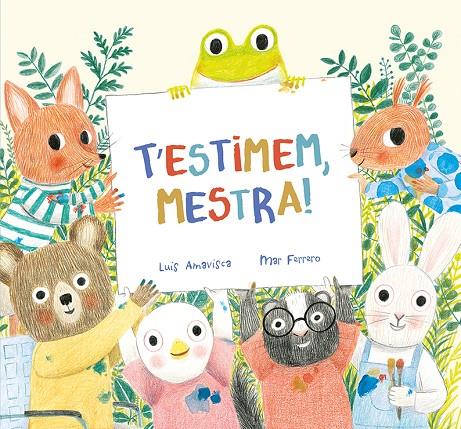 T'estimem, mestra! | 9788419607058 | Amavisca, Luis | Llibreria online de Figueres i Empordà
