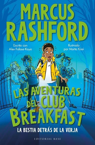 Las aventuras del Club Breakfast. La bestia detrás de la verja | 9788410043084 | Rashford, Marcus/Falase-Koya, Alex | Librería online de Figueres / Empordà
