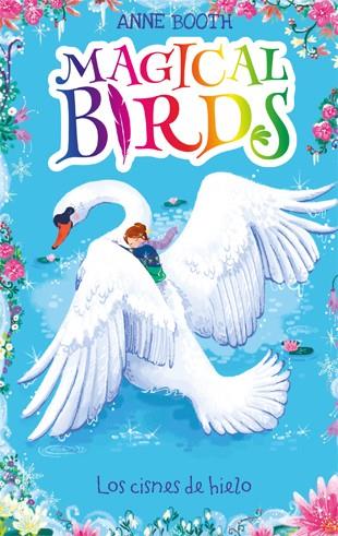 Magical Birds #02. Los cisnes de hielo | 9788424664237 | Booth, Anne | Llibreria online de Figueres i Empordà