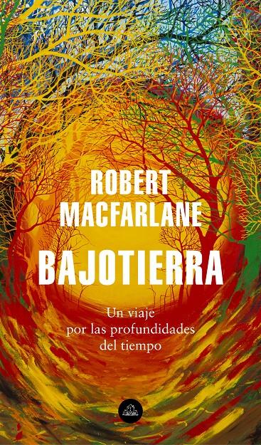 Bajotierra | 9788439736912 | Macfarlane, Robert | Llibreria online de Figueres i Empordà