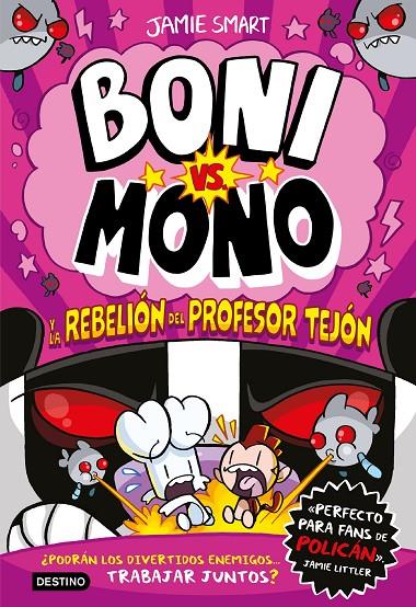 Boni vs. Mono #05. Boni vs. Mono y la rebelión del Profesor Tejón | 9788408303978 | Smart, Jamie | Llibreria online de Figueres i Empordà