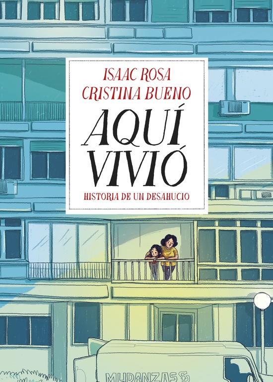 Aquí vivió | 9788415594741 | Isaac Rosa/Cristina Bueno | Librería online de Figueres / Empordà