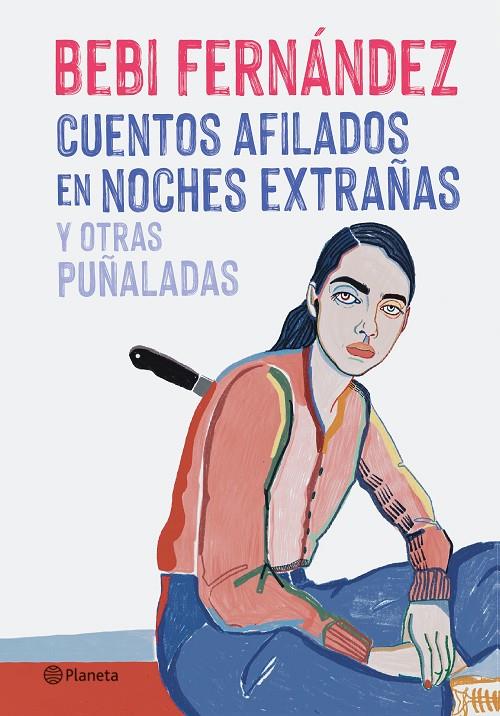 Cuentos afilados en noches extrañas y otras puñaladas | 9788408254676 | Fernández, Bebi | Llibreria online de Figueres i Empordà