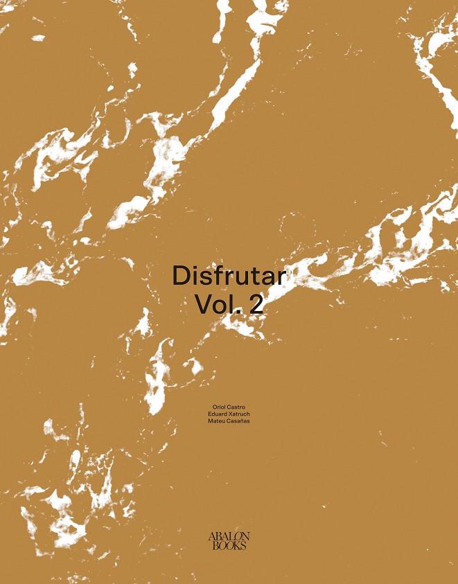 Disfrutar Vol. 2 | 9788412570700 | Castro, Oriol/Xatruch, Eduard/Casañas, Mateu | Librería online de Figueres / Empordà