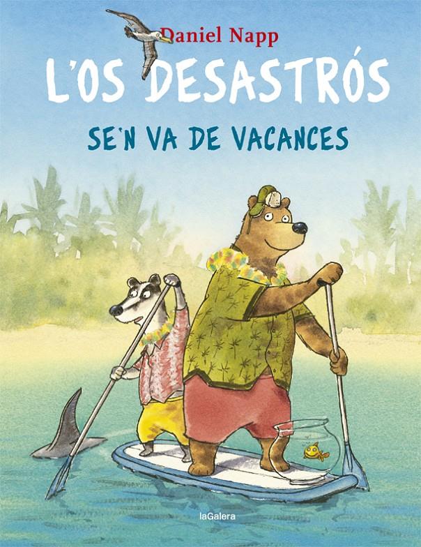 L'Os Desastrós se'n va de vacances | 9788424665524 | Napp, Daniel | Llibreria online de Figueres i Empordà