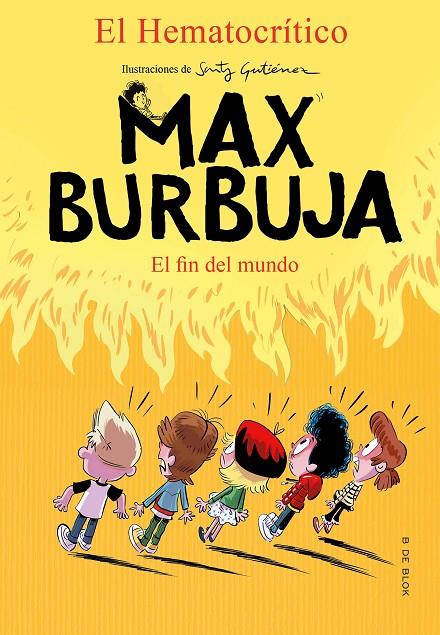 Max Burbuja #06. El fin del mundo | 9788418054495 | El Hematocrítico | Librería online de Figueres / Empordà