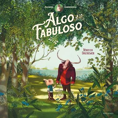 Jacominus Gainsborough. Algo fabuloso | 9788414037430 | Dautremer, Rébecca | Librería online de Figueres / Empordà