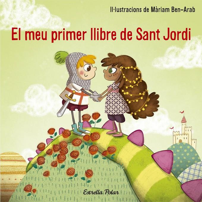 El meu primer llibre de Sant Jordi | 9788491374527 | Màriam Ben-Arab Canela | Llibreria online de Figueres i Empordà