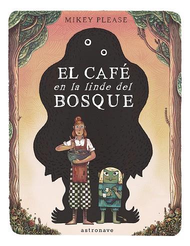 EL CAFE EN LA LINDE DEL BOSQUE | 9788467969535 | MICKEY PLEASE | Llibreria online de Figueres i Empordà