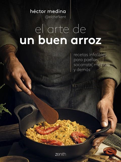 El arte de un buen arroz | 9788408285991 | Héctor Medina @elchefkent | Librería online de Figueres / Empordà