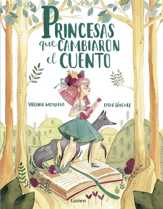 Princesas que cambiaron el cuento | 9788448851064 | Mosquera, Virginia/Sánchez, Lydia | Llibreria online de Figueres i Empordà