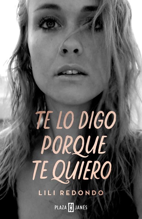 Te lo digo porque te quiero | 9788401026195 | Redondo, Lili | Llibreria online de Figueres i Empordà