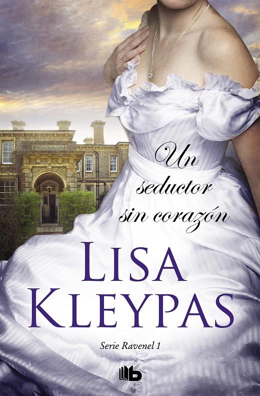 Un seductor sin corazón (Los Ravenel #01) | 9788490707265 | Kleypas, Lisa | Librería online de Figueres / Empordà