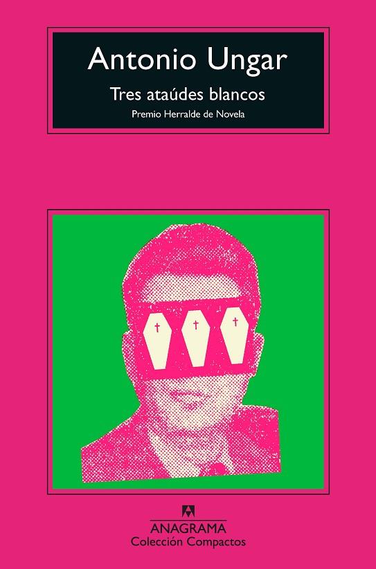 Tres ataúdes blancos | 9788433961006 | Ungar, Antonio | Librería online de Figueres / Empordà