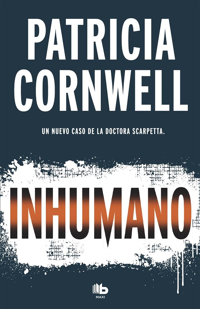 Inhumano (Doctora Kay Scarpetta #23) | 9788490707081 | Cornwell, Patricia | Llibreria online de Figueres i Empordà