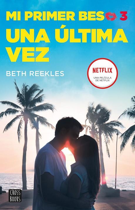 Mi primer beso #03. Una última vez | 9788408236863 | Reekles, Beth | Llibreria online de Figueres i Empordà