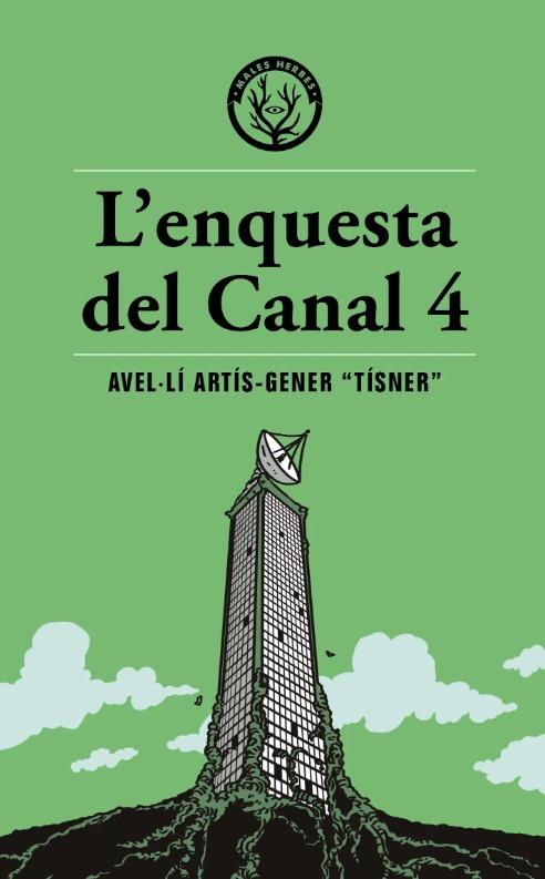 L'ENQUESTA DEL CANAL 4 | 9791399014600 | Artís-Gener, Avel·lí "Tísner" | Llibreria online de Figueres i Empordà