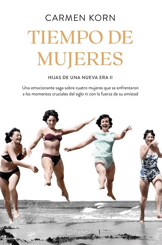 Tiempo de mujeres (Saga Hijas de una nueva era #02) | 9788408234531 | Korn, Carmen | Librería online de Figueres / Empordà