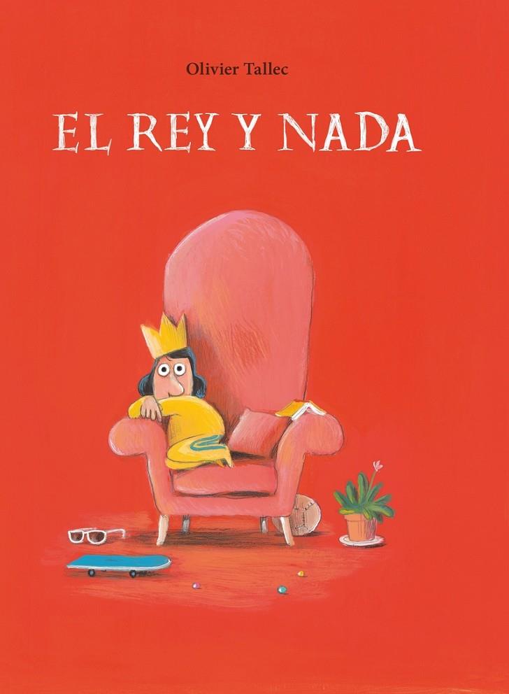 EL REY Y NADA | 9788412574357 | Tallec, Olivier | Llibreria online de Figueres i Empordà