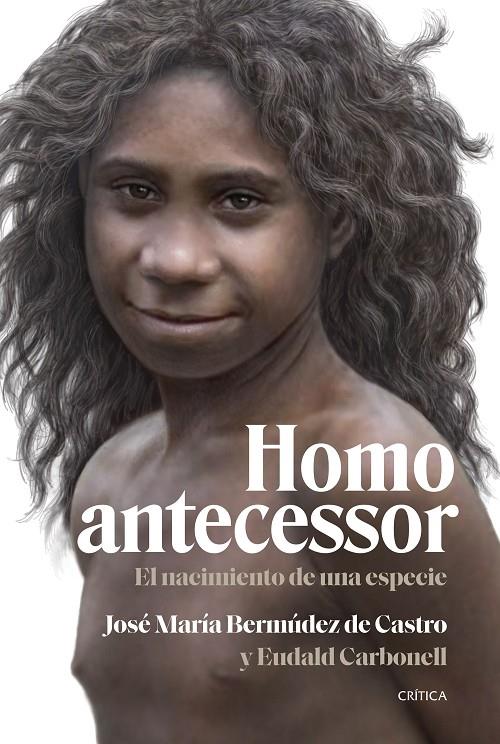 Homo antecessor | 9788491995791 | Bermúdez de Castro, José María/Carbonell, Eudald | Librería online de Figueres / Empordà